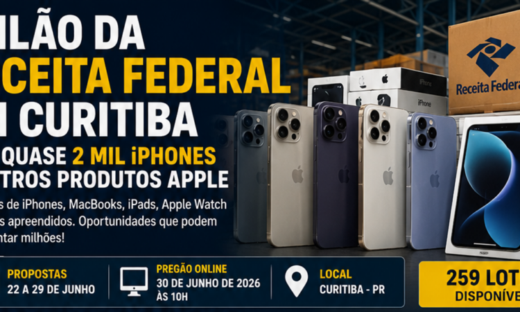 Leilão da Receita Federal em Curitiba tem quase 2 mil iPhones e produtos Apple